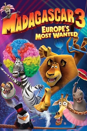 MADAGASCAR 3: EUROPE’S MOST WANTED (2012) มาดากัสการ์ 3 ข้ามป่าไปซ่าส์ยุโรป